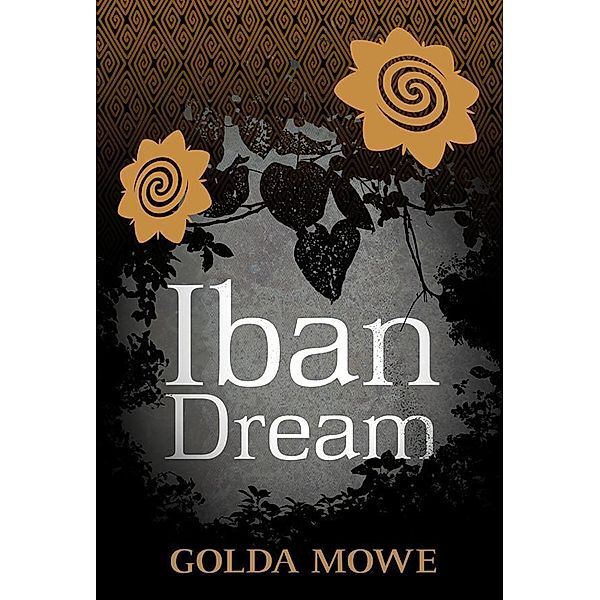 Iban Dream / Iban Dream Bd.1, Golda Mowe