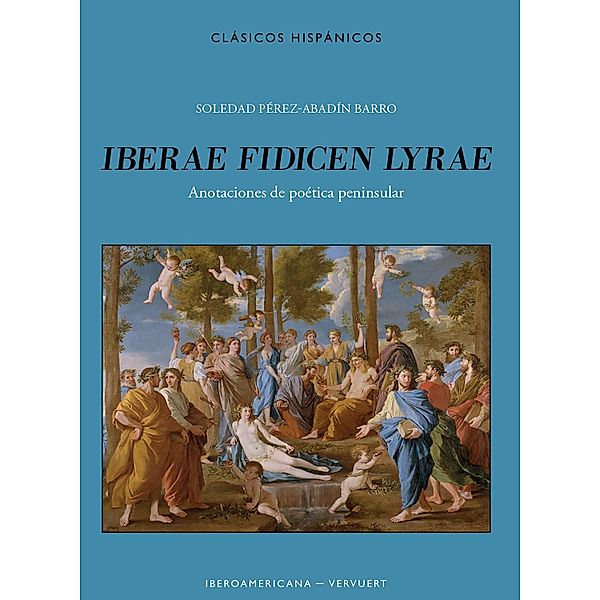 Iberae fidicen lyrae / Clásicos Hispánicos Bd.30, Soledad Pérez-Abadín Barro