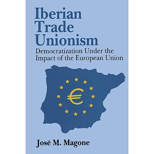 Iberian Trade Unionism, Jose Magone