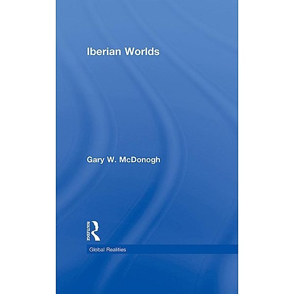 Iberian Worlds, Gary McDonogh