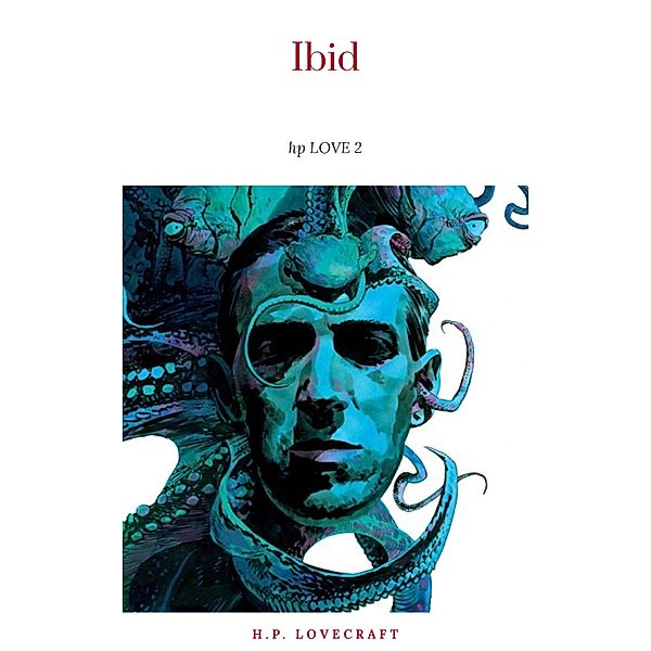 Ibid, H. P. Lovecraft
