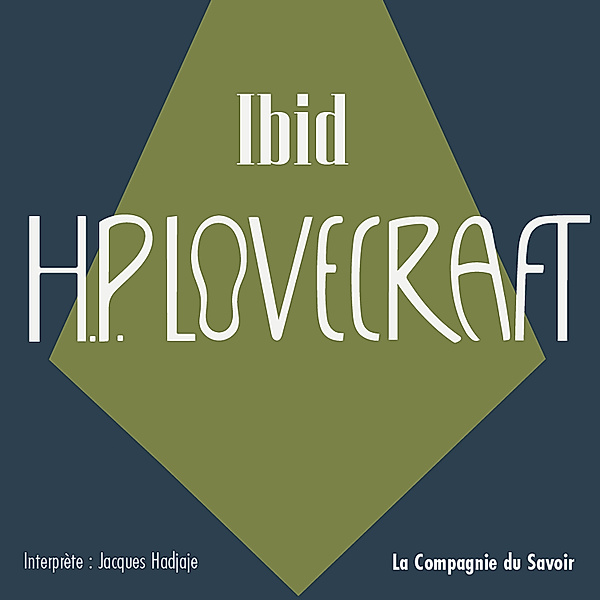Ibid, Howard Phillips Lovecraft