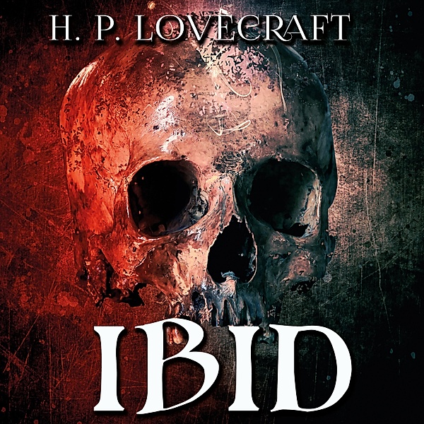 Ibid, H. P. Lovecraft