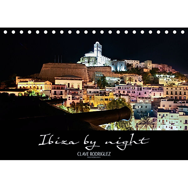 Ibiza by night (Tischkalender 2019 DIN A5 quer), Clave Rodriguez