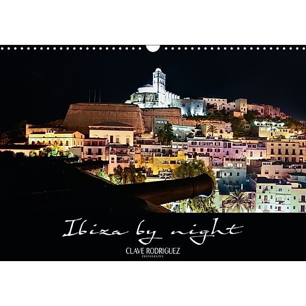 Ibiza by night (Wandkalender 2014 DIN A3 quer), Clave Rodriguez