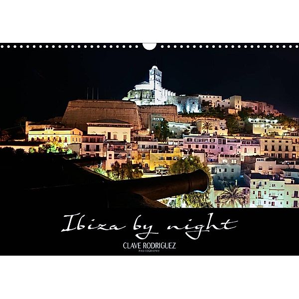 Ibiza by night (Wandkalender 2023 DIN A3 quer), CLAVE RODRIGUEZ Photography