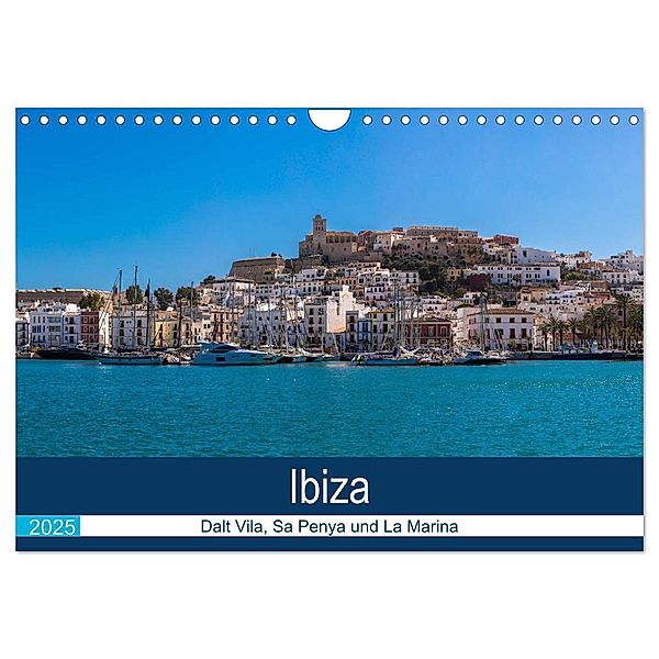 Ibiza Dalt Vila, Sa Penya und La Marina (Wandkalender 2025 DIN A4 quer), CALVENDO Monatskalender, Calvendo, Alexander Wolff