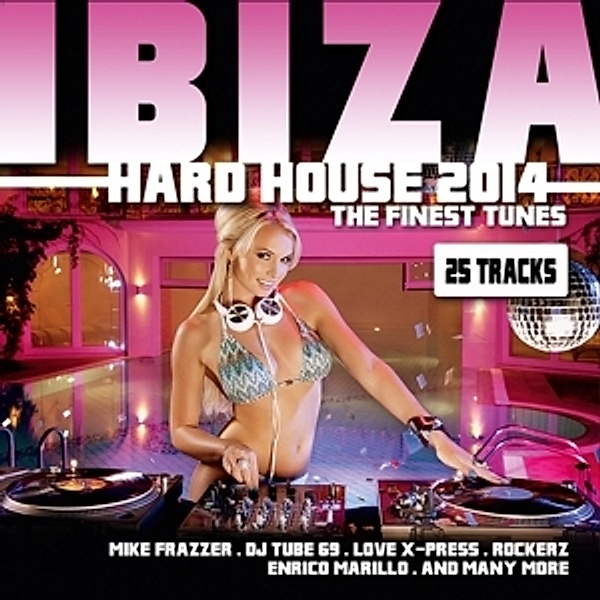 Ibiza Hardhouse 2014, Diverse Interpreten