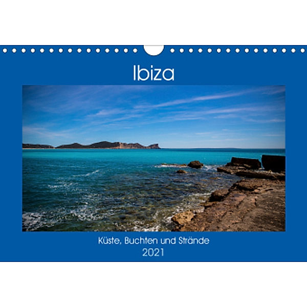 Ibiza Küste, Buchten und Strände (Wandkalender 2021 DIN A4 quer), Alexander Wolff