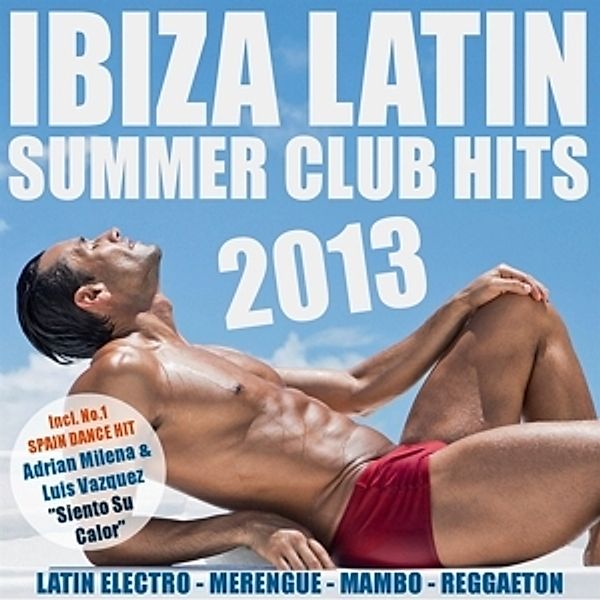 Ibiza Latin Summer Club Hits 2013, Diverse Interpreten