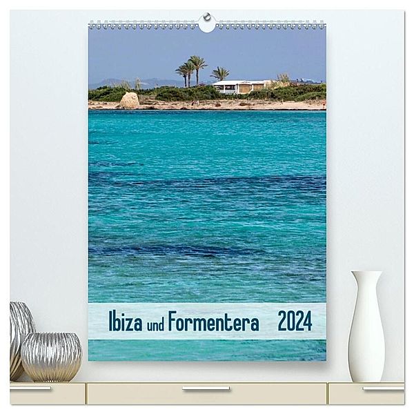 Ibiza und Formentera (hochwertiger Premium Wandkalender 2024 DIN A2 hoch), Kunstdruck in Hochglanz, Klaus Kolfenbach