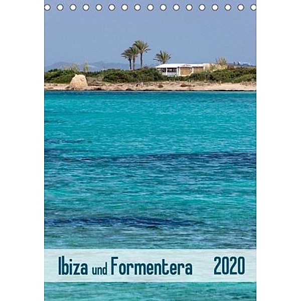 Ibiza und Formentera (Tischkalender 2020 DIN A5 hoch), Klaus Kolfenbach