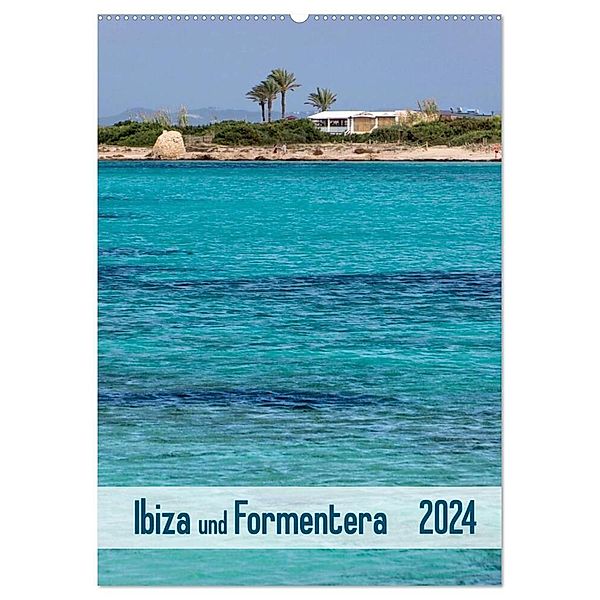 Ibiza und Formentera (Wandkalender 2024 DIN A2 hoch), CALVENDO Monatskalender, Klaus Kolfenbach