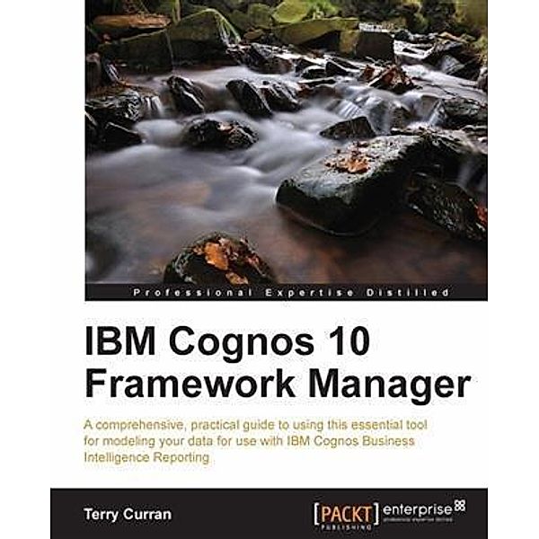 IBM Cognos 10 Framework Manager, Terry Curran