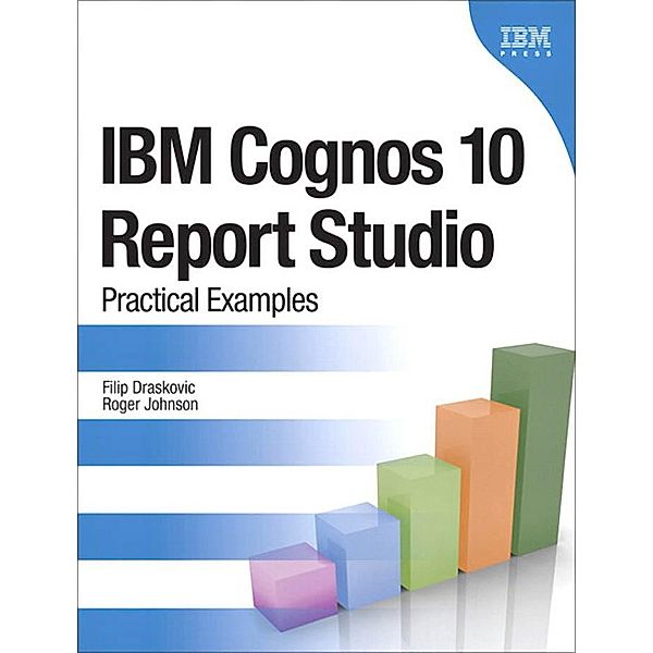 IBM Cognos 10 Report Studio, Draskovic Filip, Johnson Roger