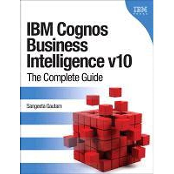 IBM Cognos Business Intelligence V10, Sangeeta Gautam