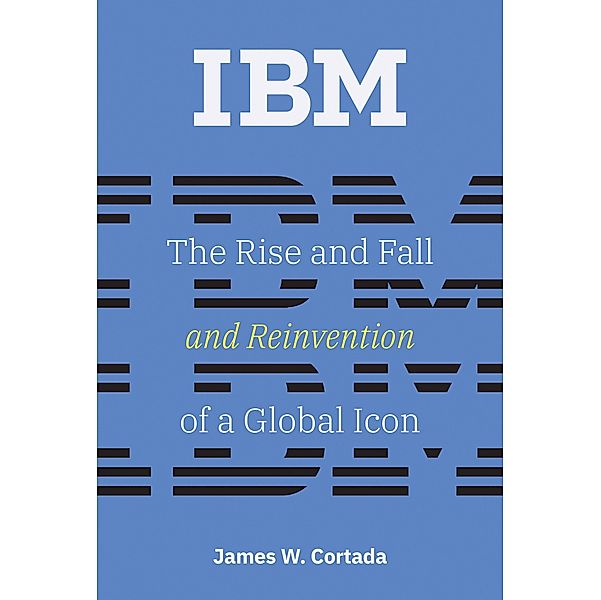 IBM / History of Computing, James W. Cortada