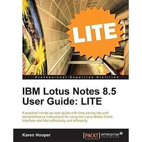 IBM Lotus Notes 8.5 User Guide: LITE Packt Publishing ebook | Weltbild.de