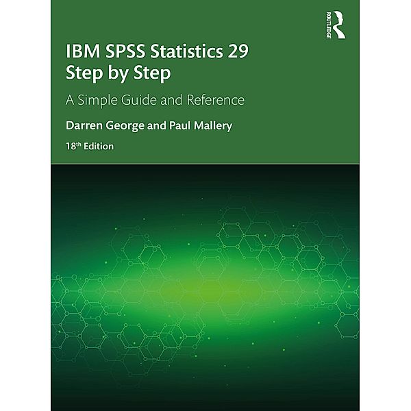 IBM SPSS Statistics 29 Step by Step, Darren George, Paul Mallery