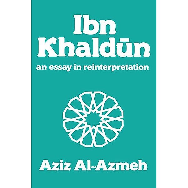 Ibn Khaldun, Aziz Al-Azmeh