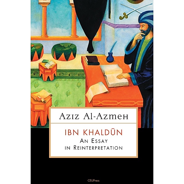 Ibn Khaldun, Aziz Al-Azmeh