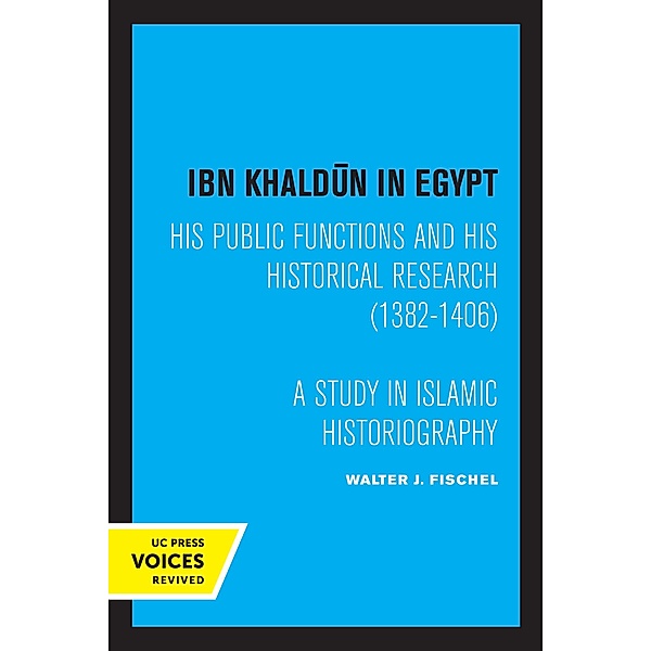 Ibn Khaldun in Egypt, Walter J. Fischel
