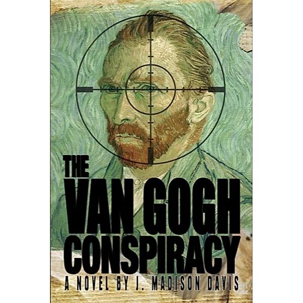 iBooks: The Van Gogh Conspiracy, J. Madison Davis