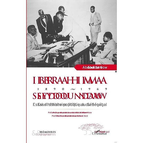 IBRAHIMA SEYDOU NDAW 1890-1969- Essai d'histoire politique d / Hors-collection, Collectif
