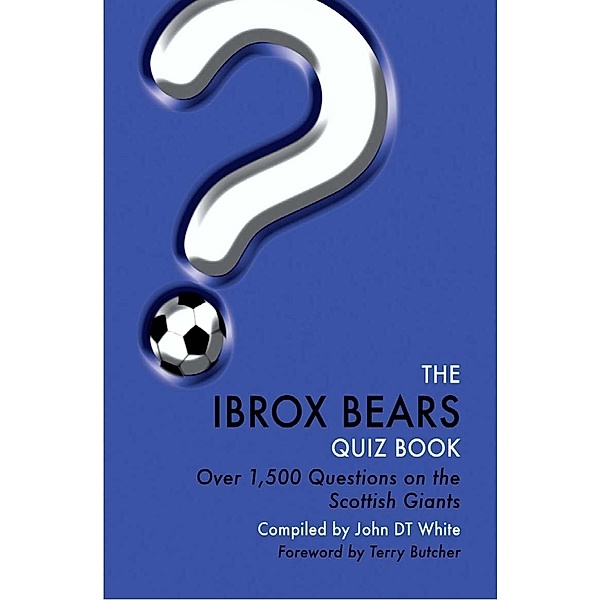 Ibrox Bears Quiz Book / Andrews UK, John Dt White