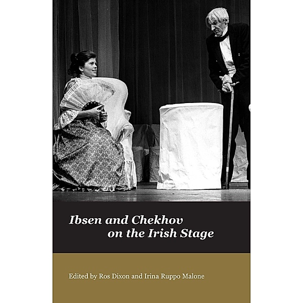 Ibsen and Chekov on the Irish Stage / Carysfort Press Ltd.