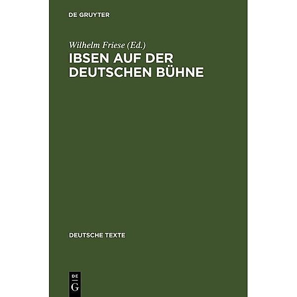 Ibsen auf der deutschen Bühne / Deutsche Texte Bd.38