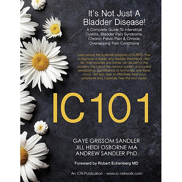 IC 101: It's Not Just A Bladder Disease, Jill Heidi Osborne, Andrew Sandler, Gaye Grissom Sandler