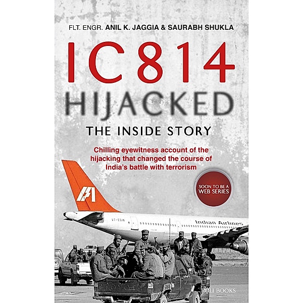 IC 814 Hijacked: The Inside Story, Anil K. Jaggia, Saurabh Shukla
