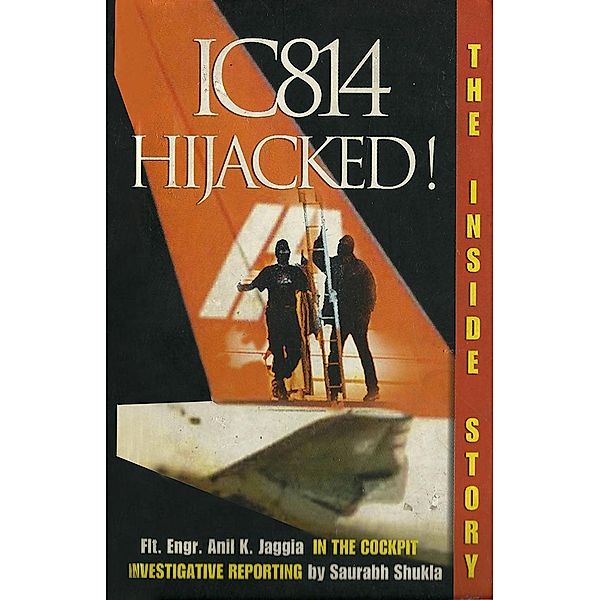 IC814 Hijacked! / Roli Books, Anil Jaggia, Saurabh Shukla