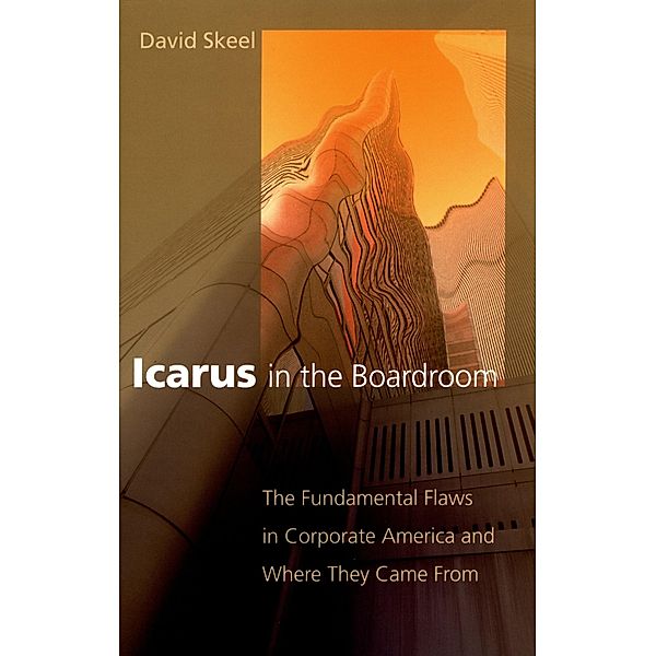 Icarus in the Boardroom, David Skeel