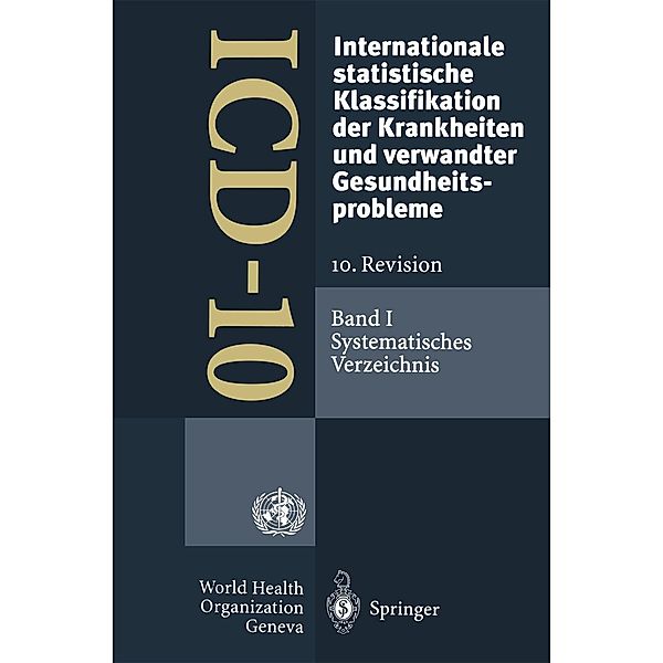 ICD-10: Internationale statistische Klassifikation der Krankheiten und verwandter Gesundheitsprobleme. 10. Revision