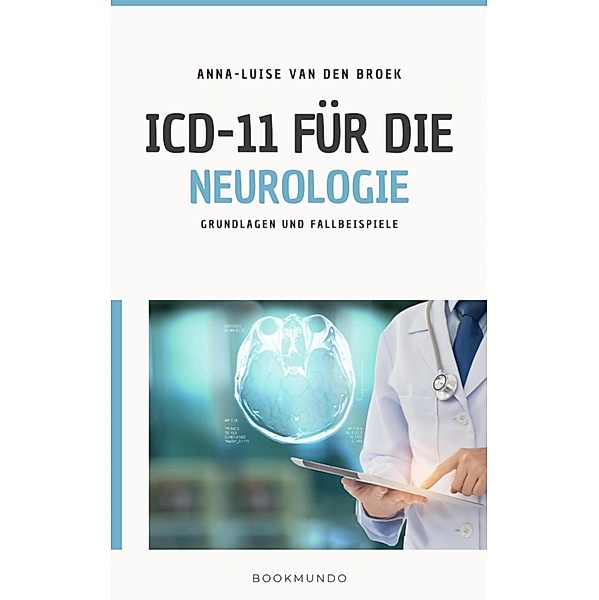ICD-11 für die Neurologie, Anna-Luise van den Broek