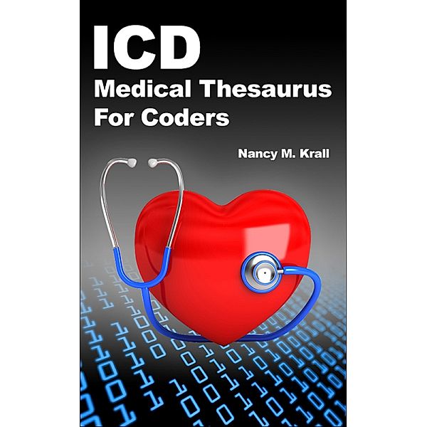 ICD Medical Thesaurus For Medical Coders, Nancy Krall