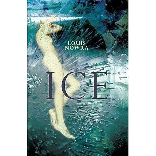 Ice, Louis Nowra