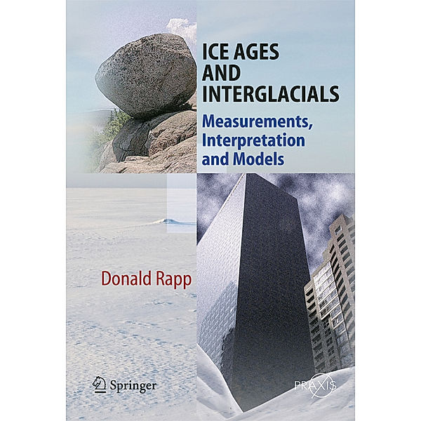 Ice Ages and Interglacials, Donald Rapp