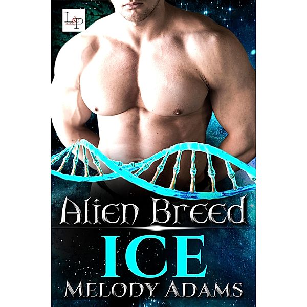 Ice / Alien Breed Series Bd.3, Melody Adams