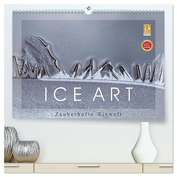 ICE ART - Zauberhafte Eiswelt (hochwertiger Premium Wandkalender 2024 DIN A2 quer), Kunstdruck in Hochglanz, Reiner Pechmann