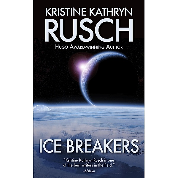 Ice Breakers, Kristine Kathryn Rusch