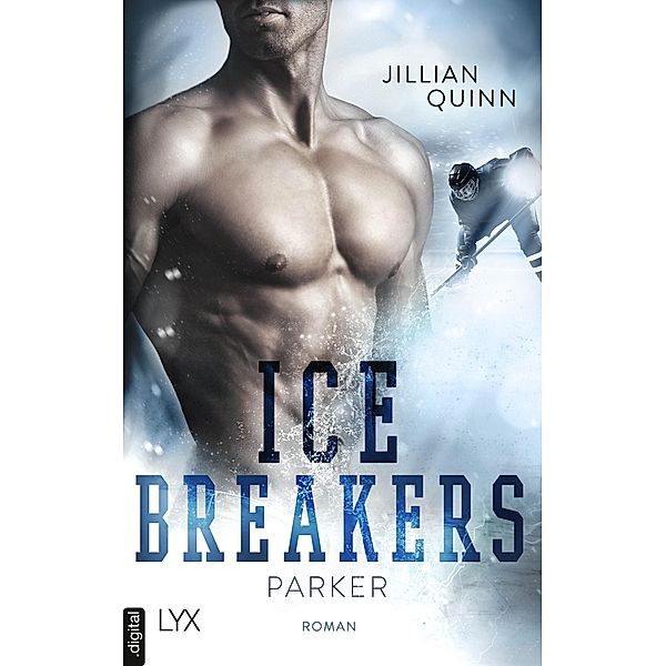 Ice Breakers - Parker / Ice Breakers Bd.1, Jillian Quinn