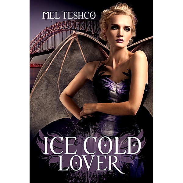 Ice Cold Lover (Winged & Dangerous, #2) / Winged & Dangerous, Mel Teshco
