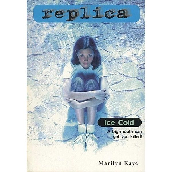 Ice Cold (Replica #10) / Replica Bd.10, Marilyn Kaye