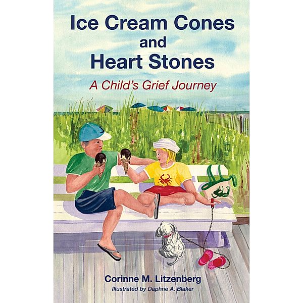Ice Cream Cones and Heart Stones, Corinne M. Litzenberg
