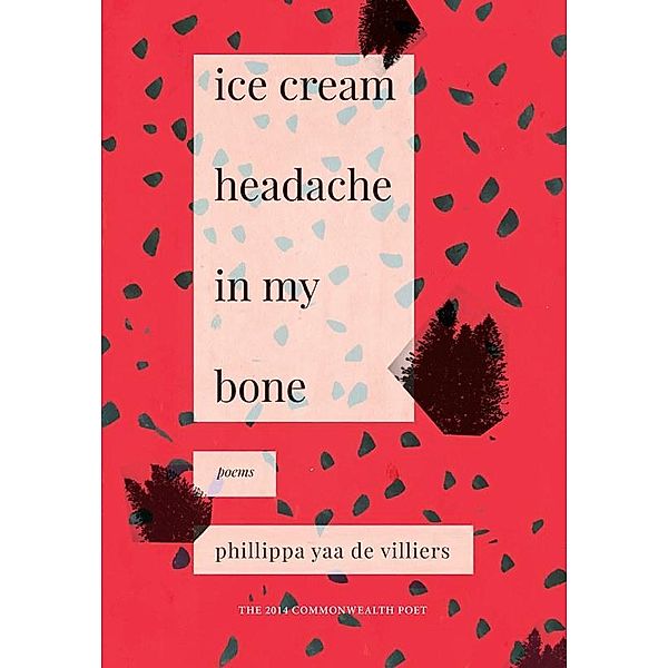 Ice Cream Headache in my Bone, Yaa de Villiers