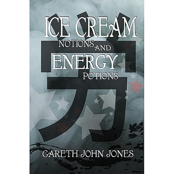 Ice Cream Notions and Energy Potions (A Firebreathing Kittens Podcast Adventure) / A Firebreathing Kittens Podcast Adventure, Gareth John Jones, Firebreathingkittens Podcast