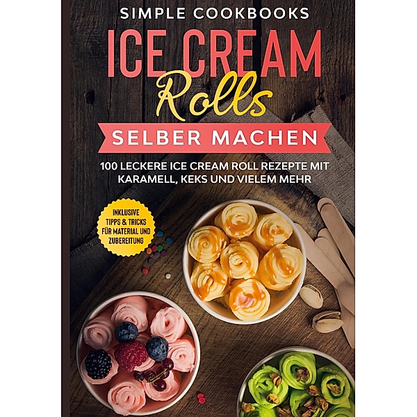 Ice Cream Rolls selber machen, Simple Cookbooks
